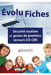 Evolu Fiches - Sécurité routière et gestes de premiers secours (CE-CM)